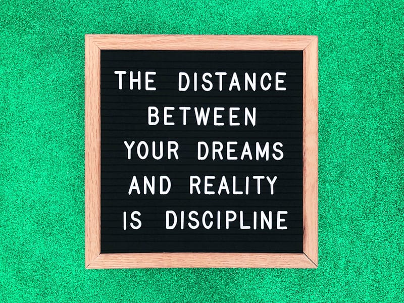 The distance between your dreams and reality is discipline. Quote. Quotes.